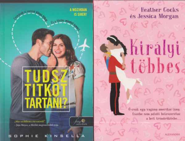 Heather Cocks, Jessica Morgan, Sophie Kinsella - 2db romantikus regny - Heather Cocks-Jessica Morgan: Kirlyi tbbes + Sophie Kinsella: Tudsz titkot tartani?