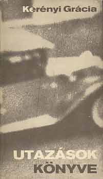 Kernyi Grcia - Utazsok knyve