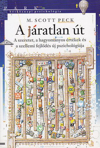 M. Scott Peck - A j�ratlan �t