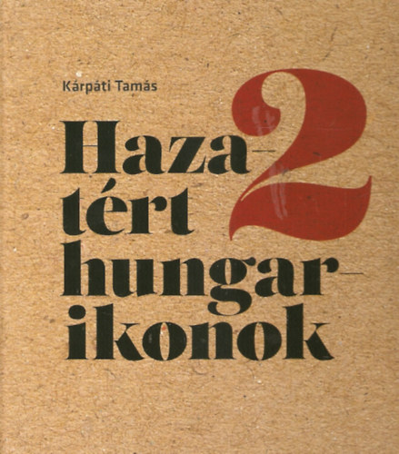 K�rp�ti Tam�s - Hazat�rt hungarikonok 2