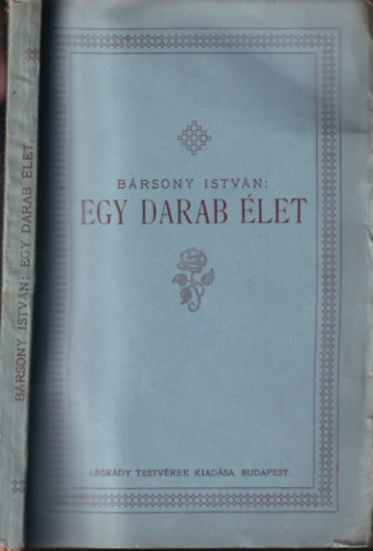 Bársony István - Egy darab élet