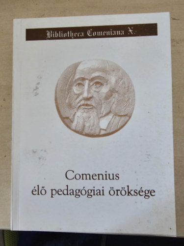 Comenius l pedaggiai rksge : szemelvnygyjtemny. Bibliotheca Comeniana (10)