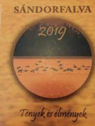 S�ndorfalva - 2019 - T�nyek �s �lm�nyek a v�ros alap�t�s�nak 140. �vfordul�j�n