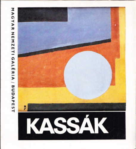 Magyar Nemzeti Galria - Kassk Lajos - A Magyar Nemzeti Galria s a PIM emlkkilltsa