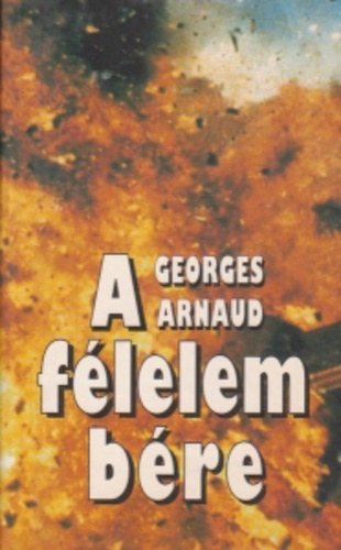 Georges Arnaud - A f�lelem b�re