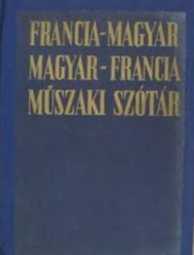 V�gh B�la-Rubin P�ter - Francia-magyar, magyar-francia m�szaki sz�t�r