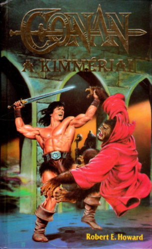 Robert E. Howard - Conan, a kimmériai