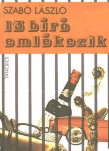 Szab Lszl, Szerk.: Gyrki Mria - 13 br emlkezik