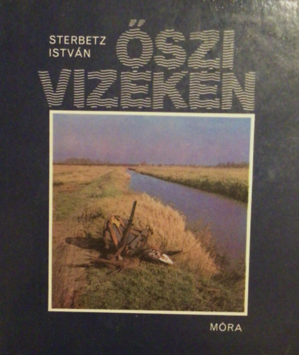 Sterbetz István - Őszi vizeken