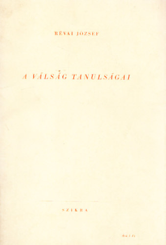 R�vai J�zsef - A v�ls�g tanuls�gai