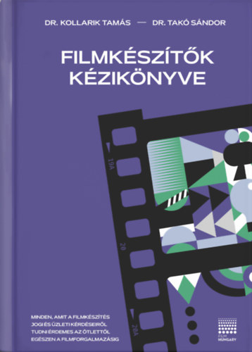Kollarik Tamás, Dr. Takó Sándor - Filmkészítők kézikönyve