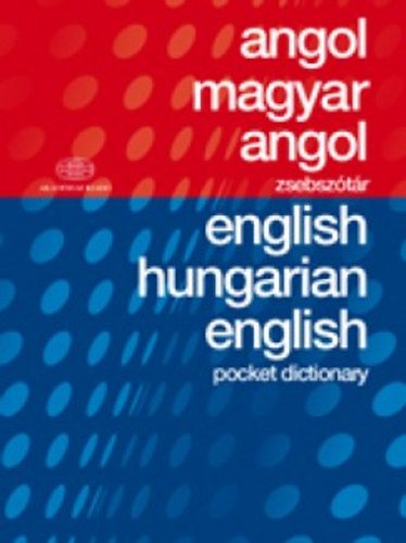 Nicholas Bodoczky (Szerk.); Grf Zoltn Benedek (Szerk.); Mihly rpd (Szerk.); Szentgyrgyi Szilrd (Szerk.); Tth Erzsbet (Szerk.) - Angol-magyar-angol zsebsztr