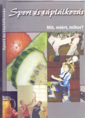 Szerkeszt: W. Csoma va - Sport s tpllkozs - Mit, mirt, mikor? (Tancsok tindzser sportolknak)