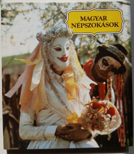 Dömötör Tekla - Magyar népszokások