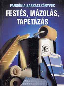 Barabs Andrs /Szerk./ - Fests, mzols, taptzs ( Pannnia barkcsknyvek )
