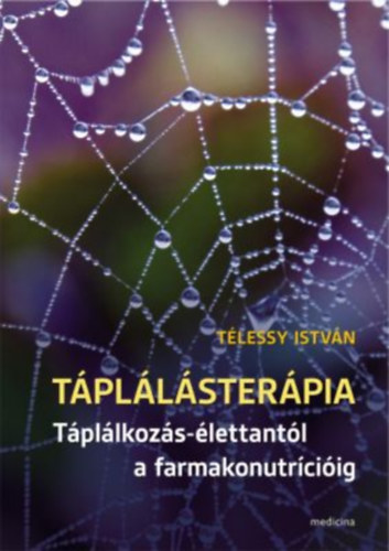 Dr. T�lessy Istv�n - T�pl�l�ster�pia