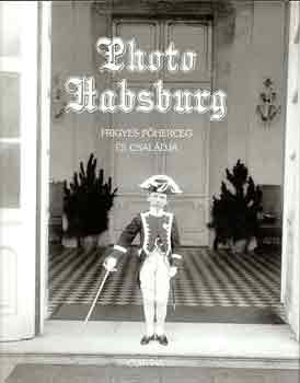 Heiszler-Szakcs-Vrs - Photo Habsburg - Frigyes fherceg s csaldja