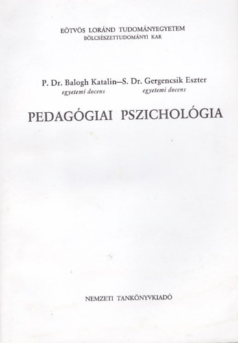 P. Dr. Balogh Katalin; S. Dr. Gergencsik Eszter - Pedaggiai-pszicholgia