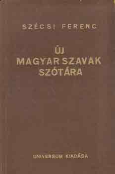 Szécsi Ferenc - Új magyar szavak szótára