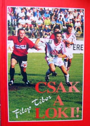 Kozk Zoltn - Csak a Loki - 100 ves a Loki