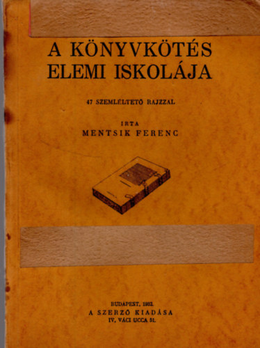 Mentsik Ferenc - A knyvkts elemi iskolja