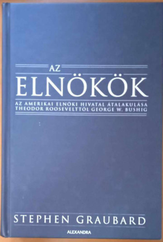 Stephen Graubard - Az elnkk