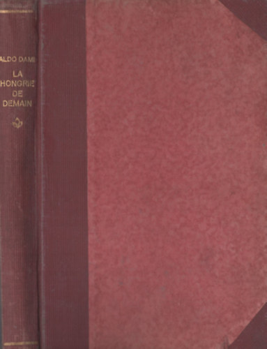 Aldo Dami - La Hongrie de Demain