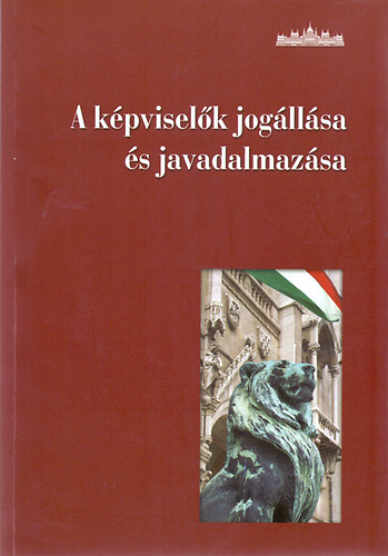 sszelltotta: Dr. Karsai Jzsef - A kpviselk jogllsa s javadalmazsa