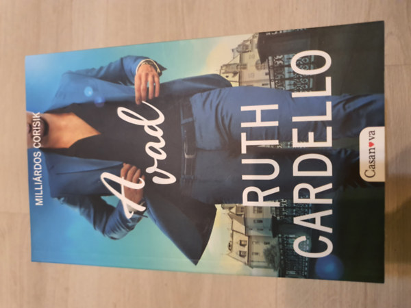 Ruth Cardello - Milliárdos Corisik 1-3. A megtört szívű+A vad+A titokzatos