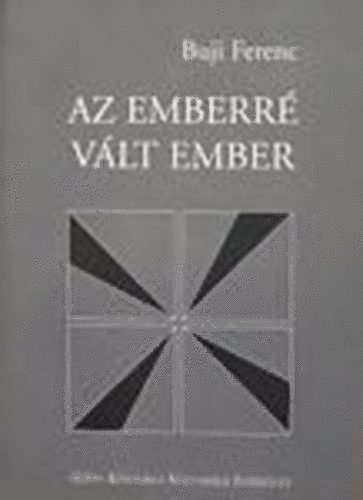 Buji Ferenc - Az emberr vlt ember