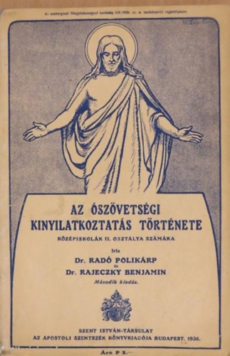 Dr. Rad� Polik�rp - Az �sz�vets�gi kinyilatkoztat�s t�rt�nete k�z�piskol�k II. oszt�lya sz�m�ra