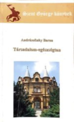 Dr. Andrsofszky Barna - Trsadalom-egszsgtan