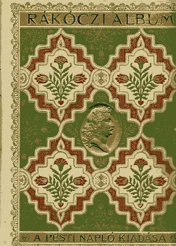 Horny�nszky V. K�nyvnyomd�ja - R�k�czi album - II. R�k�czi Ferenc �s kuruczai