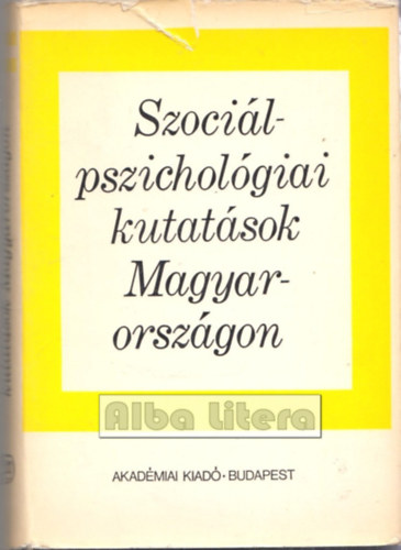 Hunyadi-Pataki-Váriné (Szerk.) - Szociálpszichológiai kutatások Magyarországon