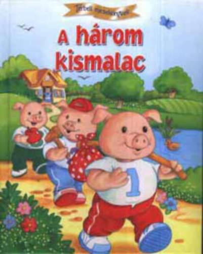 Bark Jutka-Szab Zslt(ford.) - A hrom kismalac-trbeli meseknyvek