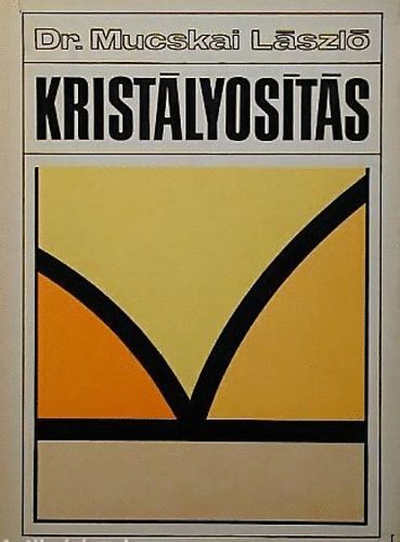 Dr. Mucskai L�szl� - Krist�lyos�t�s