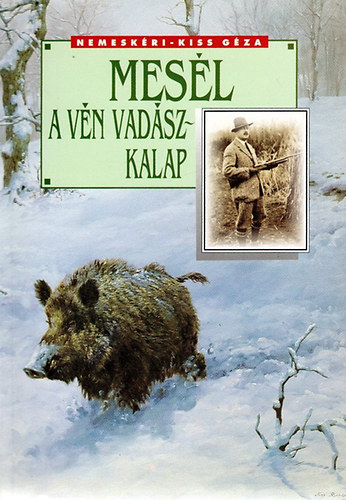 Nemeskri Kiss Gza - Mesl a vn vadszkalap