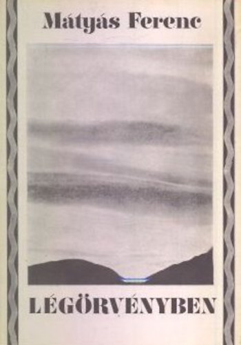 Mátyás Ferenc - Légörvényben (dedikált)