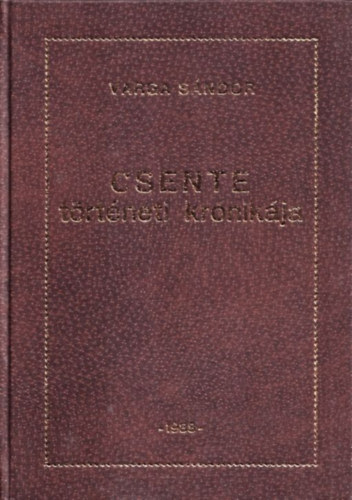 Varga S�ndor - Csente t�rt�neti kr�nik�ja