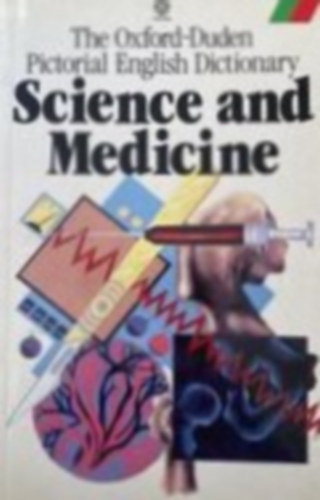 The Oxford-Duden pictorial english dictionary - Science and medicine