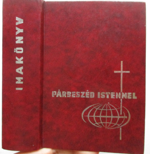Cspny, Keszthelyi, Szab - Prbeszd Istennel - imaknyv katolikus hveknek