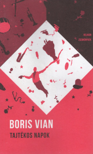 Boris Vian - Tajt�kos napok