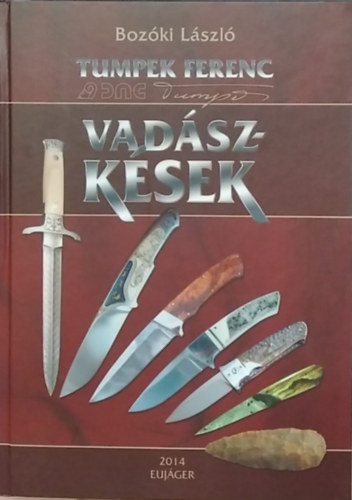 Bozóki László, Tumpek Ferenc - Vadászkések
