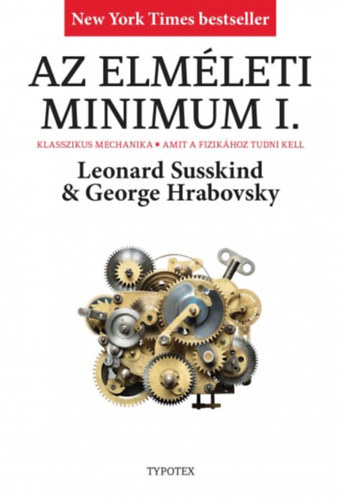 Leonard Susskind, Hrabovsky, George - Az elm�leti minimum I.