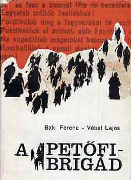 Baki Ferenc-Vbel Lajos - A Petfi-brigd
