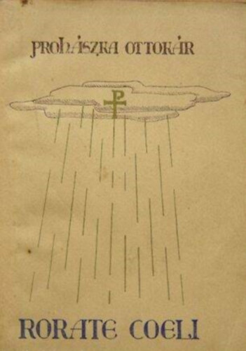 Prohászka Ottokár - Rorate coeli! Ádventi elmélkedések