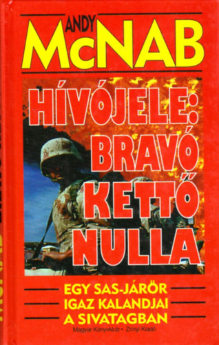 Andy McNab - Hvjele: Brav kett nulla - Egy SAS-jrr igaz kalandjai a sivatagban