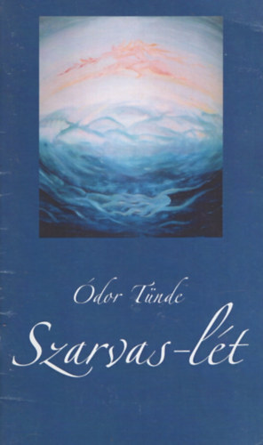 Ódor Tünde - Szarvas-lét