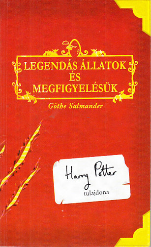 J. K. Rowling - Legend�s �llatok �s megfigyel�s�k