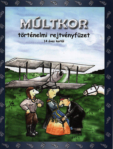 Trk gnes (szerk.) - Mltkor - Trtnelmi rejtvnyfzet 14 ves kortl